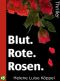 [Südfrankreich Thriller 02] • Blut. Rote. Rosen